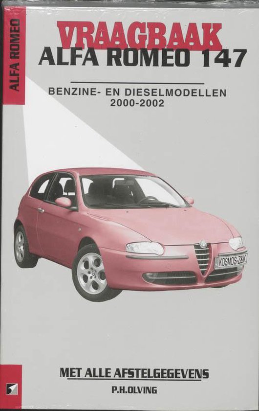 Cover van het boek 'Vraagbaak Alfa Romeo 147 / Benzine- en dieselmodellen 2000-2002' van P.H. Olving