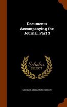 Documents Accompanying the Journal, Part 3
