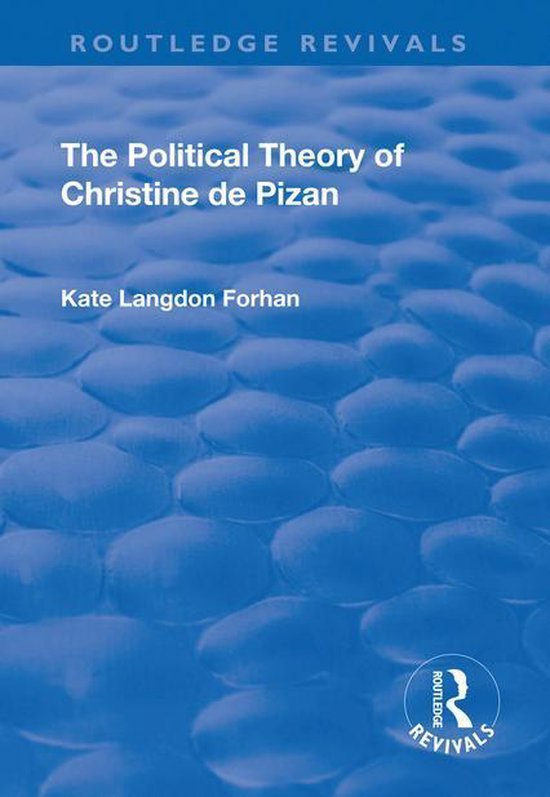 Christine Routledge Routledge Revivals - The Political Theory of Christine De Pizan (ebook ...