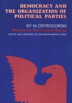 Social Science Classics - Democracy and the Organization of Political Parties