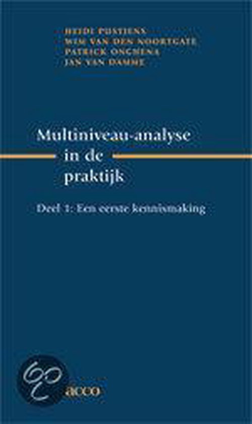 Multiniveau-analyse in de praktijk. Deel 1: Een eerste kennismaking