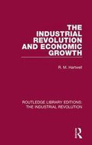 Routledge Library Editions: The Industrial Revolution - The Industrial Revolution and Economic Growth