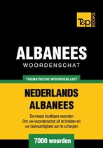 Thematische woordenschat Nederlands-Albanees - 7000 woorden