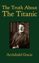 Titanic Landmark Series - The Truth About the Titanic