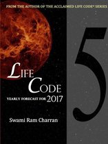 Lifecode #5 Yearly Forecast for 2017 Narayan