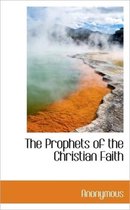 The Prophets of the Christian Faith