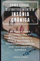 Como Curar Definitivamente a Ins nia Cr nica