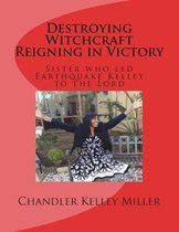 Destroying Witchcraft Reigning in Victory