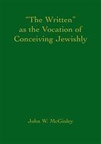 The Written as the Vocation of Conceiving Jewishly