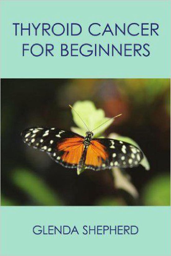 Living With Thyroid Cancer 1 - Thyroid Cancer for Beginners - cover