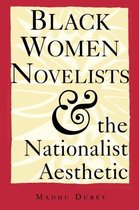 Black Women Novelists and the Nationalist Aesthetic