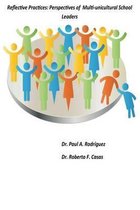 Reflective Practices: Perspectives of Multi-Unicultural School Leaders: Reflective Practices