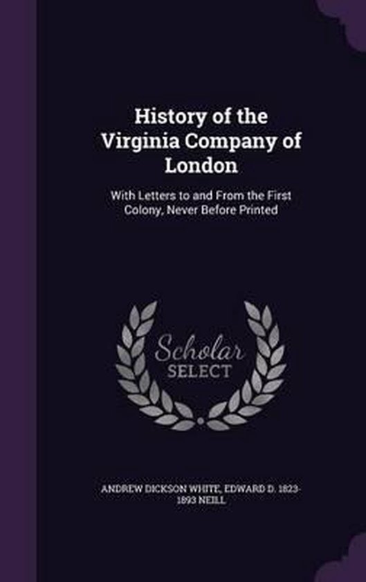 History of the Virginia Company of London 9781341171857 White