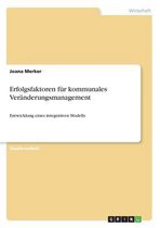 Erfolgsfaktoren fur kommunales Veranderungsmanagement