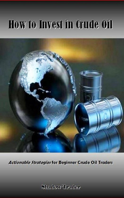 How to Invest in Crude Oil - cover
