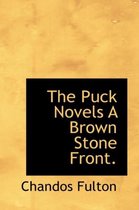 The Puck Novels a Brown Stone Front.
