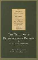 The Triumph of Prudence Over Passion by Elizabeth Sheridan