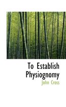 To Establish Physiognomy