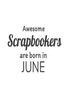 Awesome Scrapbookers Are Born In June