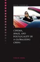 Cinema, Space and Polylocality in Globalizing China