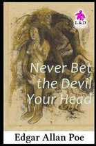 Never Bet the Devil Your Head