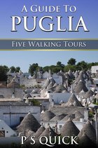 A Guide to Puglia: Five Walking Tours
