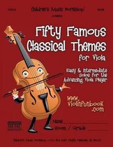 Fifty Famous Classical Themes for Viola