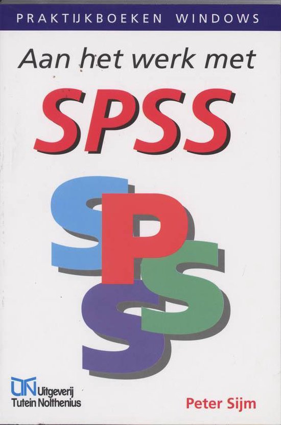 Cover van het boek 'Aan het werk met SPSS / druk 1' van Peter Sijm