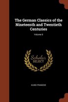 The German Classics of the Nineteenth and Twentieth Centuries; Volume 6
