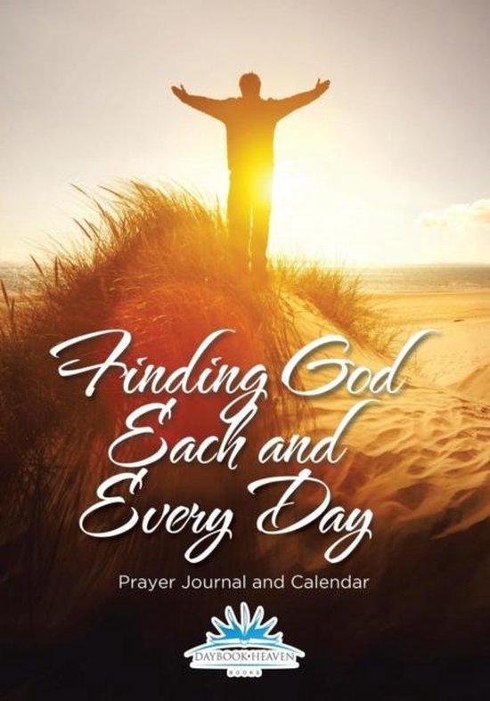 Finding God Each and Every Day. Prayer Journal and Calendar - cover