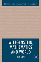 History of Analytic Philosophy- Wittgenstein, Mathematics and World