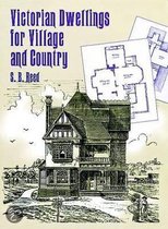 Victorian Dwellings For Village And Country