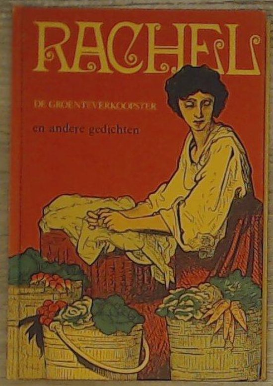 9789050300049 - Rachel, de groenteverkoopster en andere gedichten