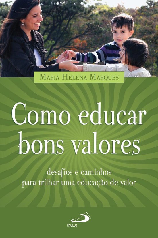 Pedagogia e educação - Como educar bons valores - cover