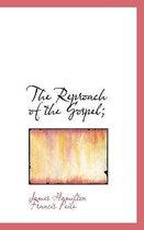 The Reproach of the Gospel;