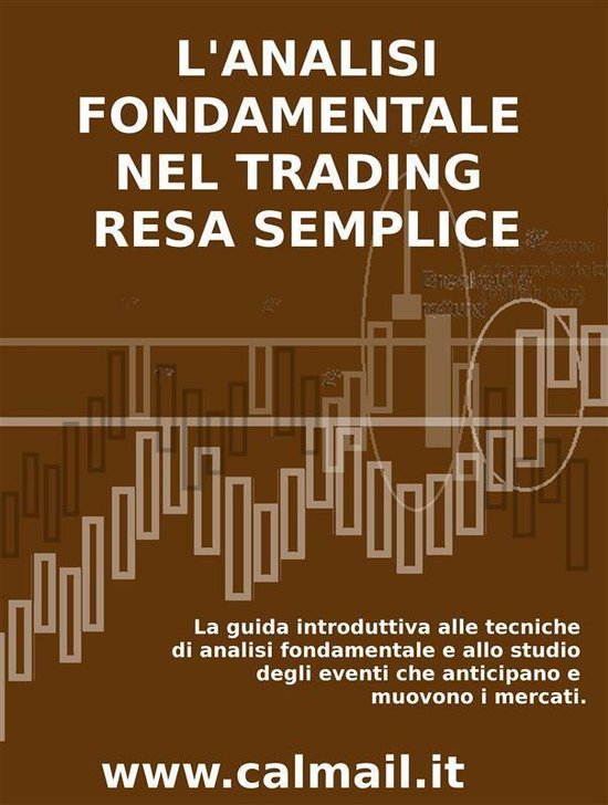 L'ANALISI FONDAMENTALE NEL TRADING RESA SEMPLICE. La guida i ... - cover