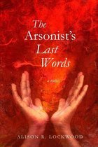 The Arsonist's Last Words
