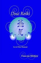 Usui Reiki Level One Manual