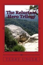 The Reluctant Hero Trilogy