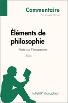 Commentaire philosophique - Éléments de philosophie d'Alain - Note sur l'inconscient (Commentaire)