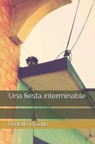 Una Fiesta Interminable