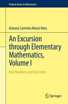Problem Books in Mathematics - An Excursion through Elementary Mathematics, Volume I