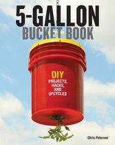 The 5-Gallon Bucket Book