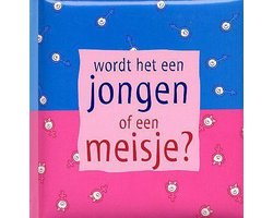 Wordt het een jongen of een meisje ?