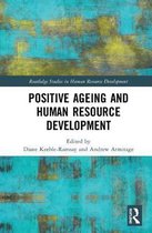 Routledge Studies in Human Resource Development- Positive Ageing and Human Resource Development