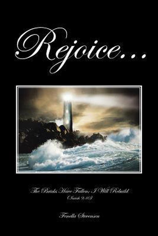 Rejoice...: The Bricks Have Fallen; I Will Rebuild (Isaiah 9 - cover
