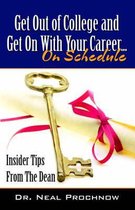 Get Out of College and Get on with Your Career.