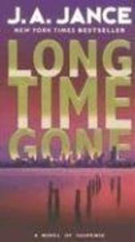 Boekcover van "Long Time Gone" door J.A. Jance. De titel is in glimmende gouden letters, met een stad aan de horizon.