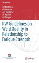 IIW Guidelines on Weld Quality in Relationship to Fatigue Strength