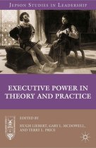 Jepson Studies in Leadership - Executive Power in Theory and Practice